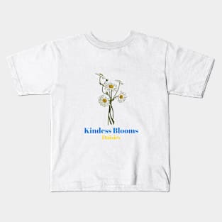 Daisies - Kindness Blooms Kids T-Shirt